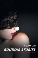 Boudoir Stories af Madison Lake