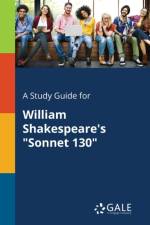 Study Guide for William Shakespeare's Sonnet 130 af Cengage Learning Gale
