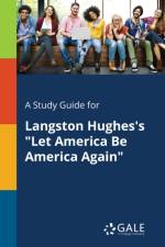 Study Guide for Langston Hughes's Let America Be America Again af Cengage Learning Gale