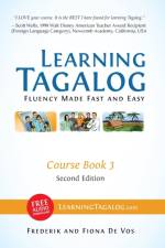 Learning Tagalog - Fluency Made Fast and Easy - Course Book 3 (Book 6 of 7) Color + Free Audio Download af Fiona De Vos
