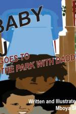 Baby J Goes to the Park with Daddy af Mboya Sharif