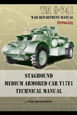 TM 9-741 Staghound Medium Armored Car T17E1 Technical Manual af War Department
