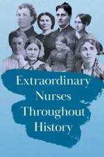 Extraordinary Nurses Throughout History af Various