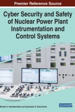 Cyber Security and Safety of Nuclear Power Plant Instrumentation and Control Systems