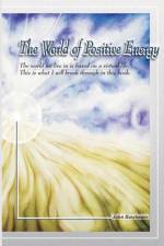 World of Positive Energy af John Baselmans