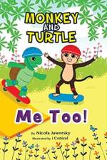Monkey and Turtle - Me Too!