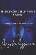Il silenzio delle anime fragili af Angelo Azzurro