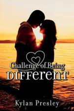 Challenge of Being Different af Kylan Presley
