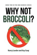 Why Not Broccoli? af Kay Coop