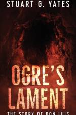 Ogre's Lament af Stuart G Yates