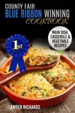 County Fair Blue Ribbon Winning Cookbook af Amber Richards