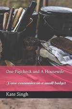 One Paycheck and A Housewife af Kate Singh