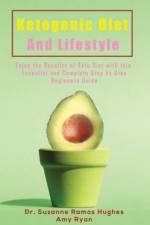 Ketogenic Diet and Lifestyle af Amy Ryan