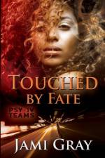 Touched by Fate af Jami Gray