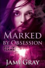 Marked by Obsession af Jami Gray