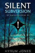 Silent Subversion 1 af Hyrum E Jones