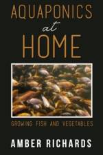 Aquaponics At Home af Amber Richards