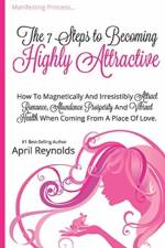 Manifesting Princess - The 7 Steps to Becoming Highly Attractive af April Reynolds
