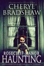 Rosecliff Manor Haunting af Cheryl Bradshaw