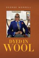 Dyed in Wool af George Worrell