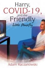 Harry, Covid-19, and the Friendly Little Housefly af Adam Kaczanowski