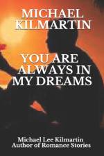 You Are In My Dreams af Michael Lee Kilmartin
