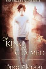 A King to be Claimed af Brea Alepoú