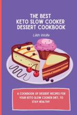 Best Keto Slow Cooker Dessert Cookbook af Lilith Wolfe