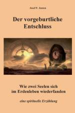Der vorgeburtliche Entschluss af Josef F Justen