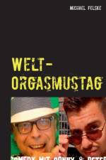 Welt-Orgasmustag af Michael Felske