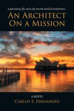 Architect on a Mission af Carlos E Fernandez