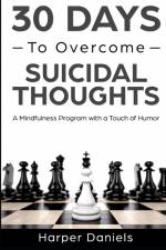 30 Days to Overcome Suicidal Thoughts af Corin Devaso