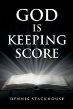 God Is Keeping Score af Dennis Stackhouse
