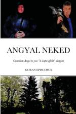 Angyal neked af Goran Episcopus
