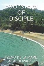 Footsteps of Disciple af Zeno de la Mare Stachowicz