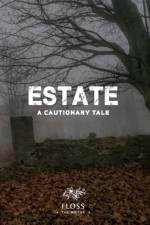 Estate, A Cautionary Tale af Floss The Writer