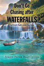 Don't Go Chasing after Waterfalls af Simon- Peter Broughton