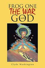 Frog One The War with God af Clyde Washington