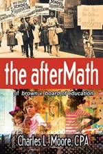 Aftermath of Brown v. Board of Education af Charles L Moore Cpa