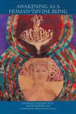 Awakening as a Human*Divine Being af Donald E
