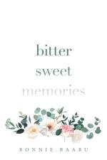 Bitter Sweet Memories af Bonnie Baabu