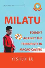 Milatu Fought Against the Terrorists in Macao Casino af Yishun Lu