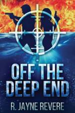 Off the Deep End af R Jayne Revere