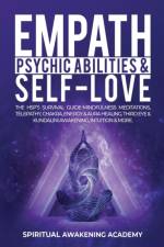 Empath, Psychic Abilities & Self-Love