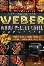 Complete Weber Wood Pellet Grill Cookbook af Gail McKelvy