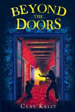 Beyond the Doors af Clay Kelly
