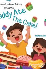 Marshmallow River Friends Presents Daddy Ate The Cake! af McKenna Hunter