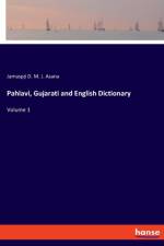 Pahlavi, Gujarati and English Dictionary af Jamaspji D M J Asana