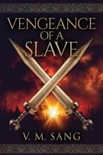 Vengeance Of A Slave af V M Sang