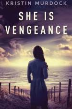 She Is Vengeance af Kristin Murdock